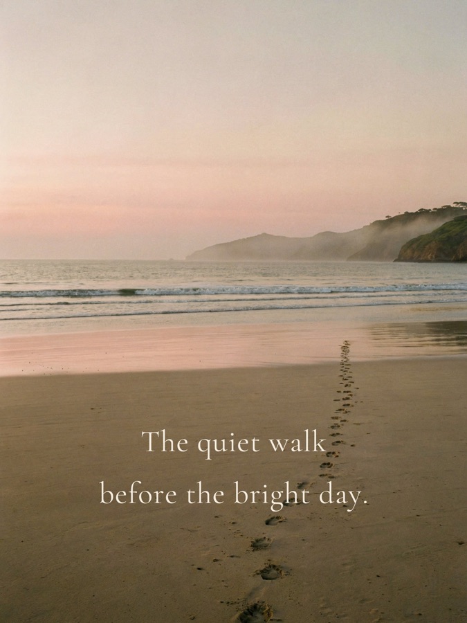 The quiet walk before the bright day.