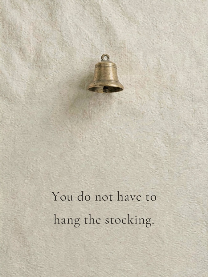 You do not have to hang the stocking.